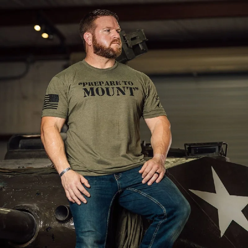 Prepare To Mount T-Shirt - Military Green